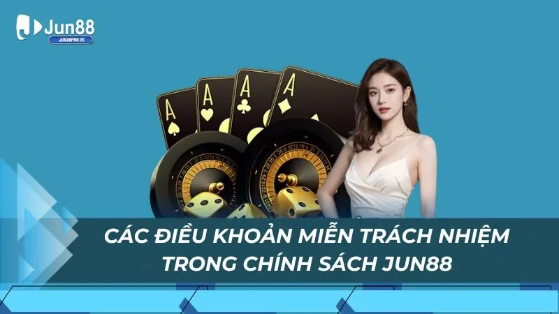 Các điều khoản miễn trách nhiệm trong chính sách nhà cái