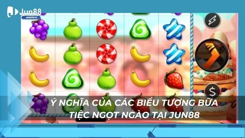 Ý nghĩa của các biểu tượng bữa tiệc ngọt ngào tại Jun88